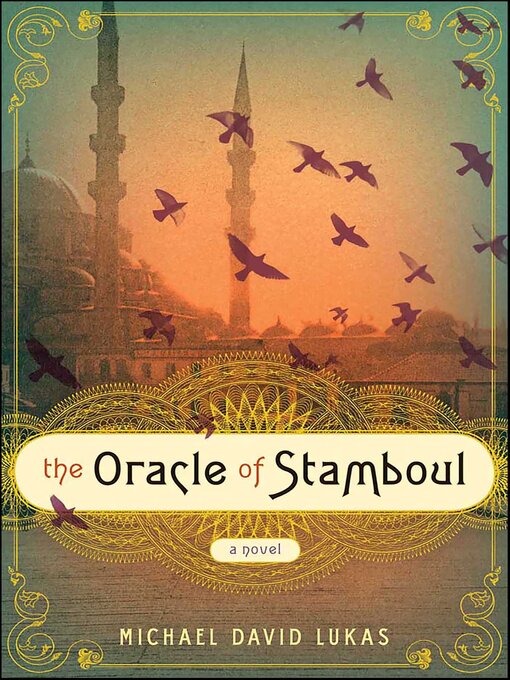 Title details for The Oracle of Stamboul by Michael David Lukas - Available